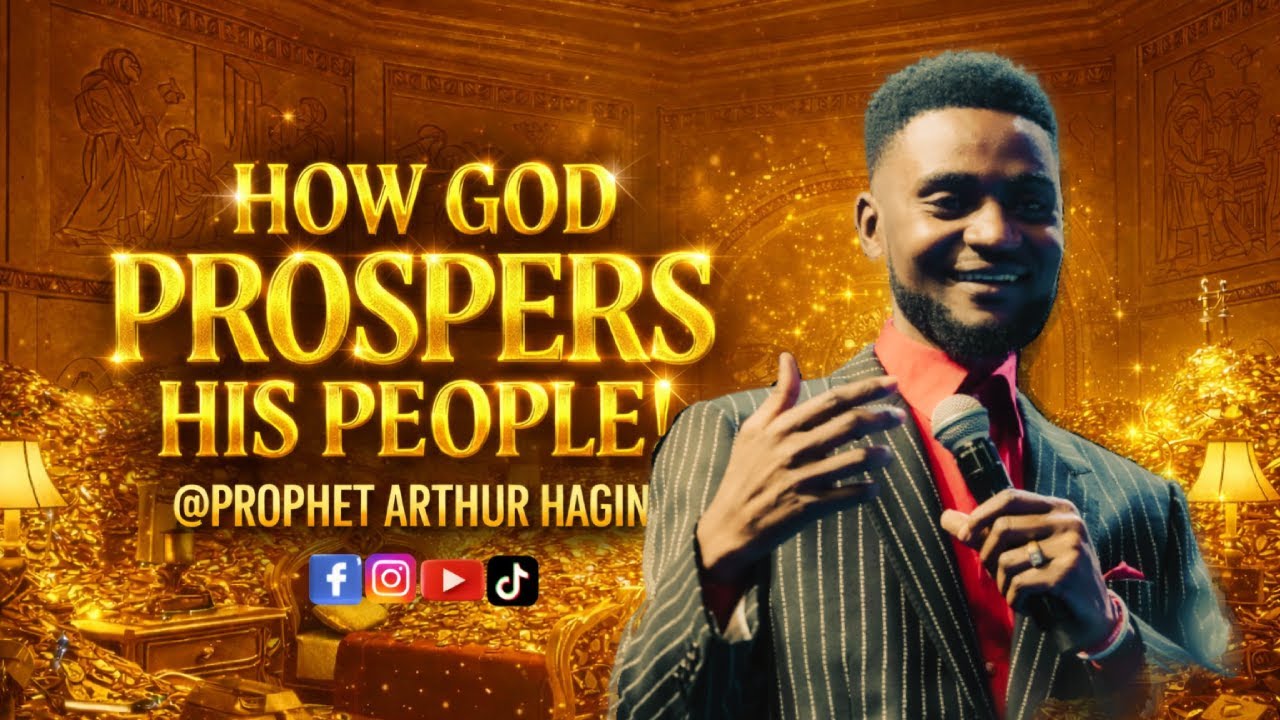HOW GOD PROSPERS HIS PEOPLE! || PROPHET ARTHUR HAGIN.