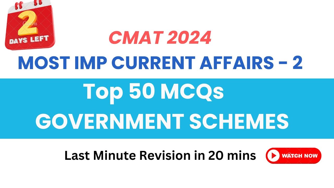 CMAT 2024 TOP 50 CURRENT AFFAIRS GOVERNMENT SCHEMES - QUICK REVISION