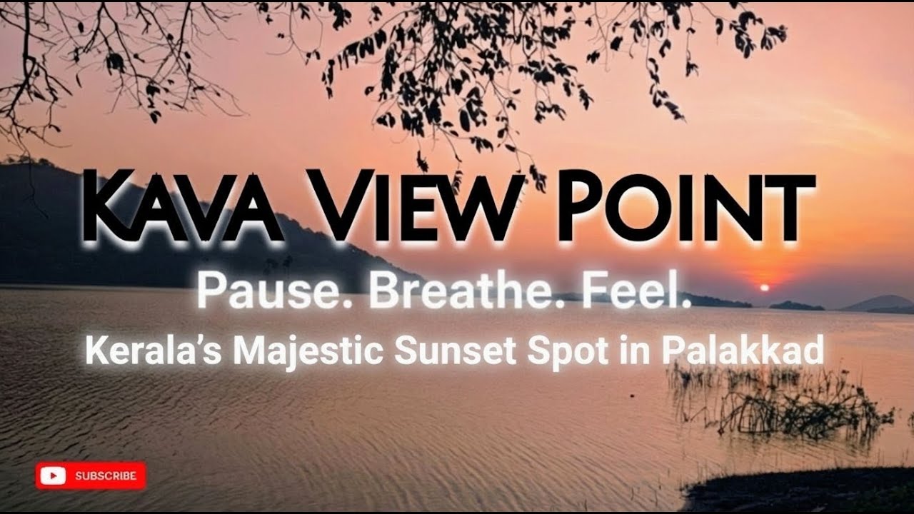 Kava Viewpoint | Palakkad | Kerala | Finding Life’s Little Joys #kava #malampuzha #palakkad #kerala