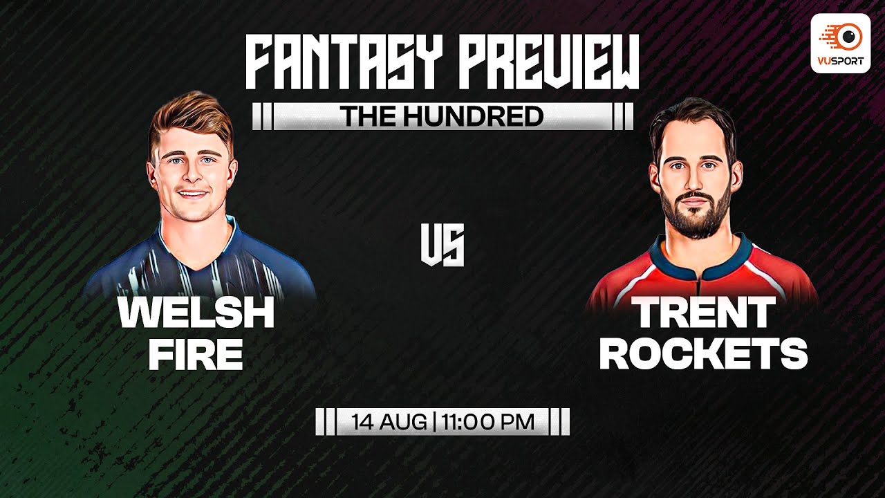 WEF vs TRT Dream11 Prediction | The Hundred Dream11 Prediction | WEF vs TRT Playing 11