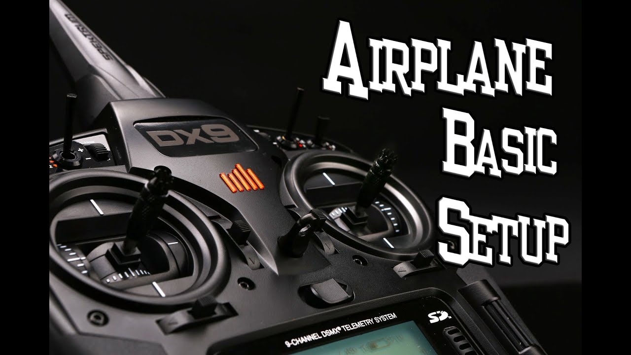 DX9 How To Airplane Basic Setup