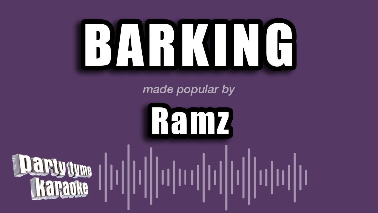 Ramz - Barking (Karaoke Version)