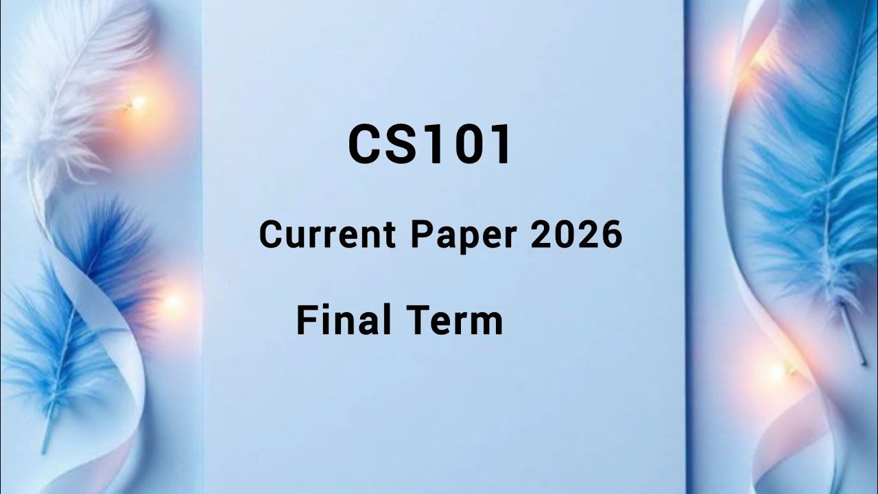 CS101 Current Paper Fall 🍁 2026 | VU Final Term 