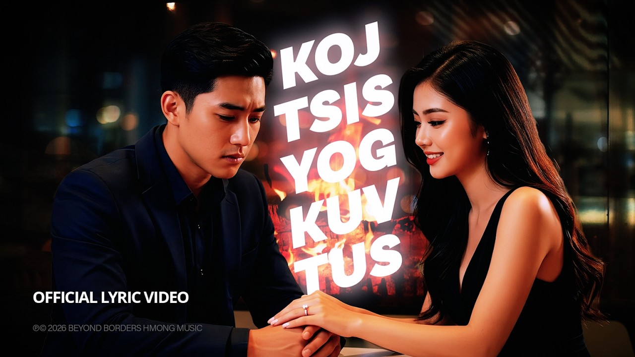 Beyond Borders Hmong Music –  Koj Tsis Yog Kuv Tus (Official Lyric Video)
