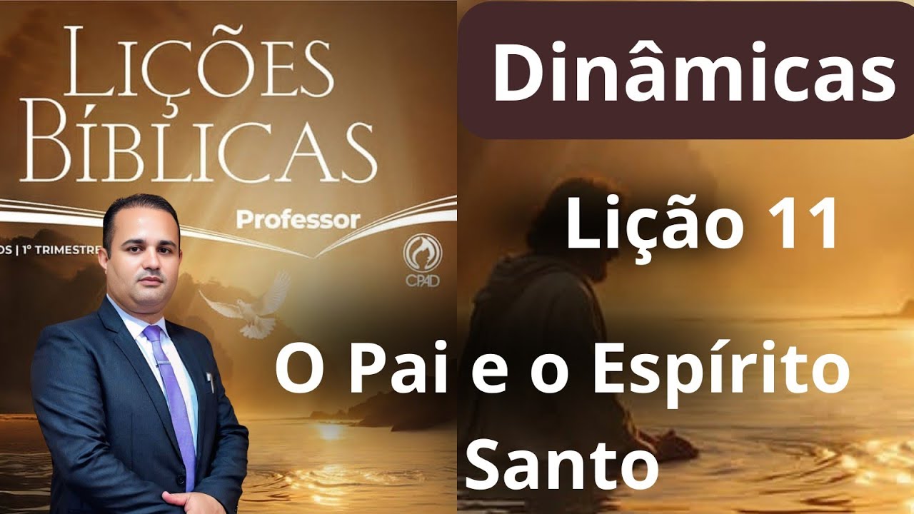 DINÂMICAS PARA EBD: O Pai e o Espírito Santo  / Lição  11  Adultos ( EBD 1 Trimestre 2026)