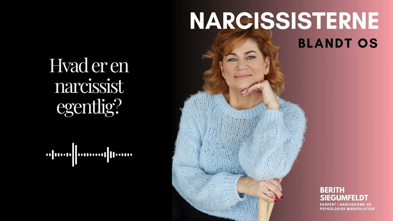 Hvad er en narcissist egentlig?  |  Berith Siegumfeldt