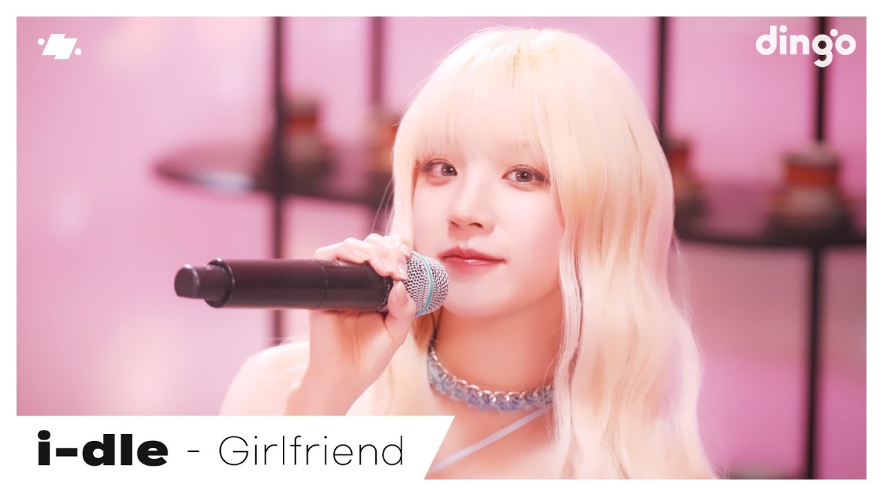 i-dle (아이들) – Girlfriend | dingo Live | 딩고뮤직 | DingoMusic