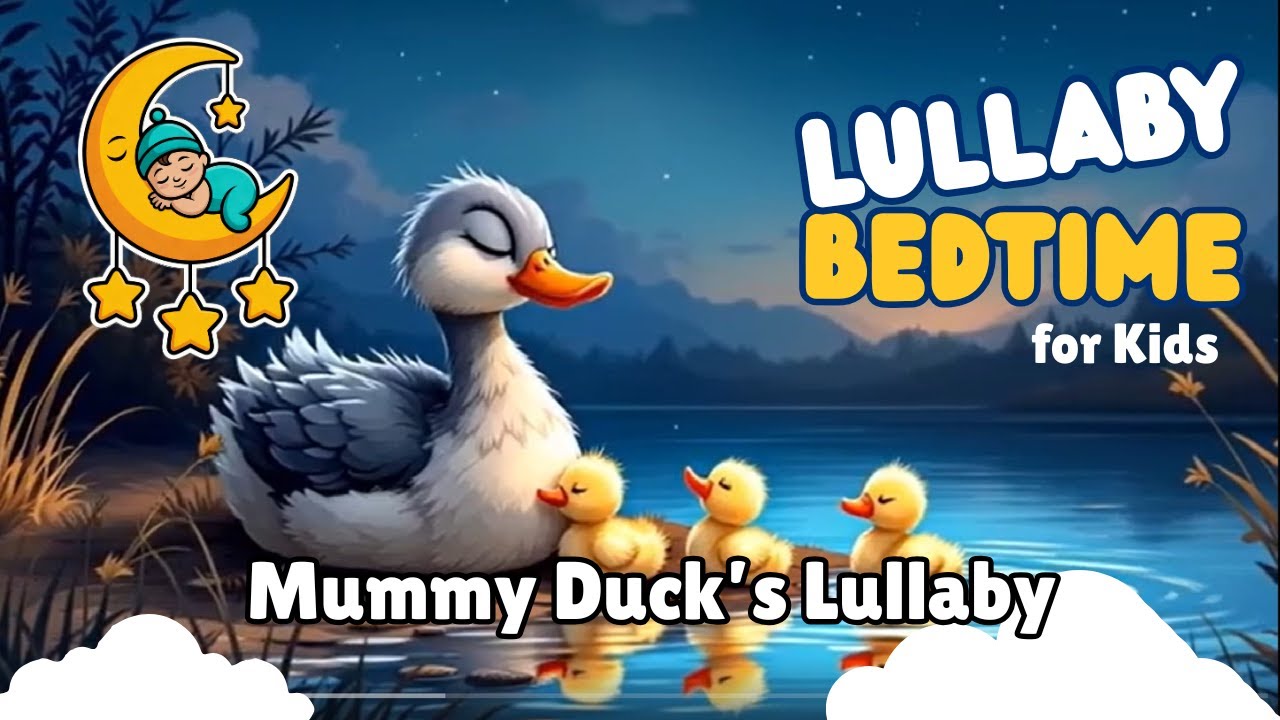 Mama Duck’s Sleepy Song