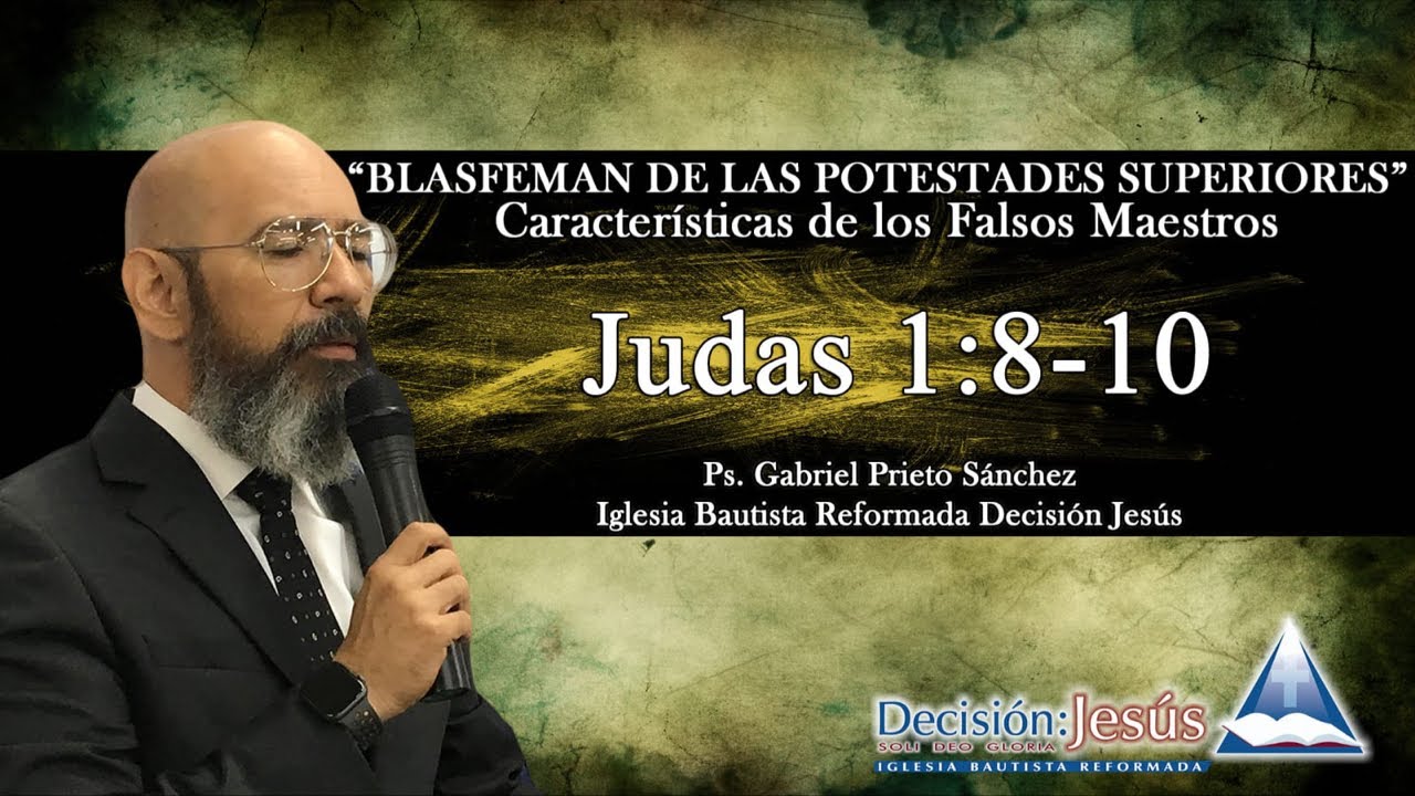 Blasfeman de las Potestades Superiores - Características de los falsos maestros. Judas 1:8-10