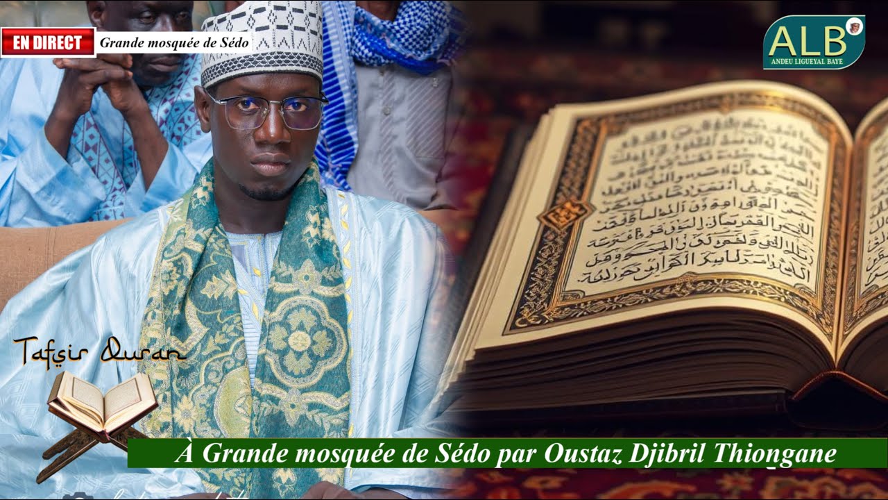 En direct 🔴 Tafsir Quran à la Grande mosquée de Sédo par Oustaz Djibril Thiongane