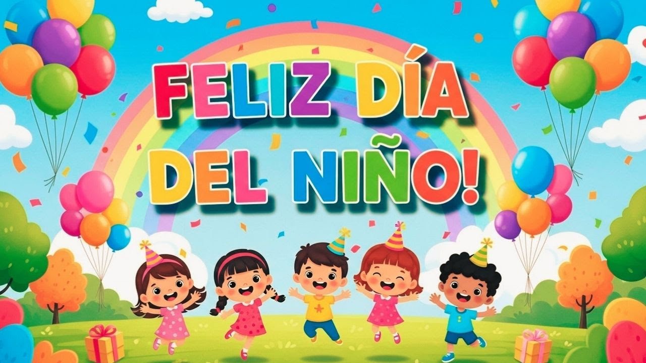 🎉👧🧒 ¡FELIZ DÍA DEL NIÑO! 🎶 Las Mejores Canciones Infantiles para Celebrar 🎁🎈