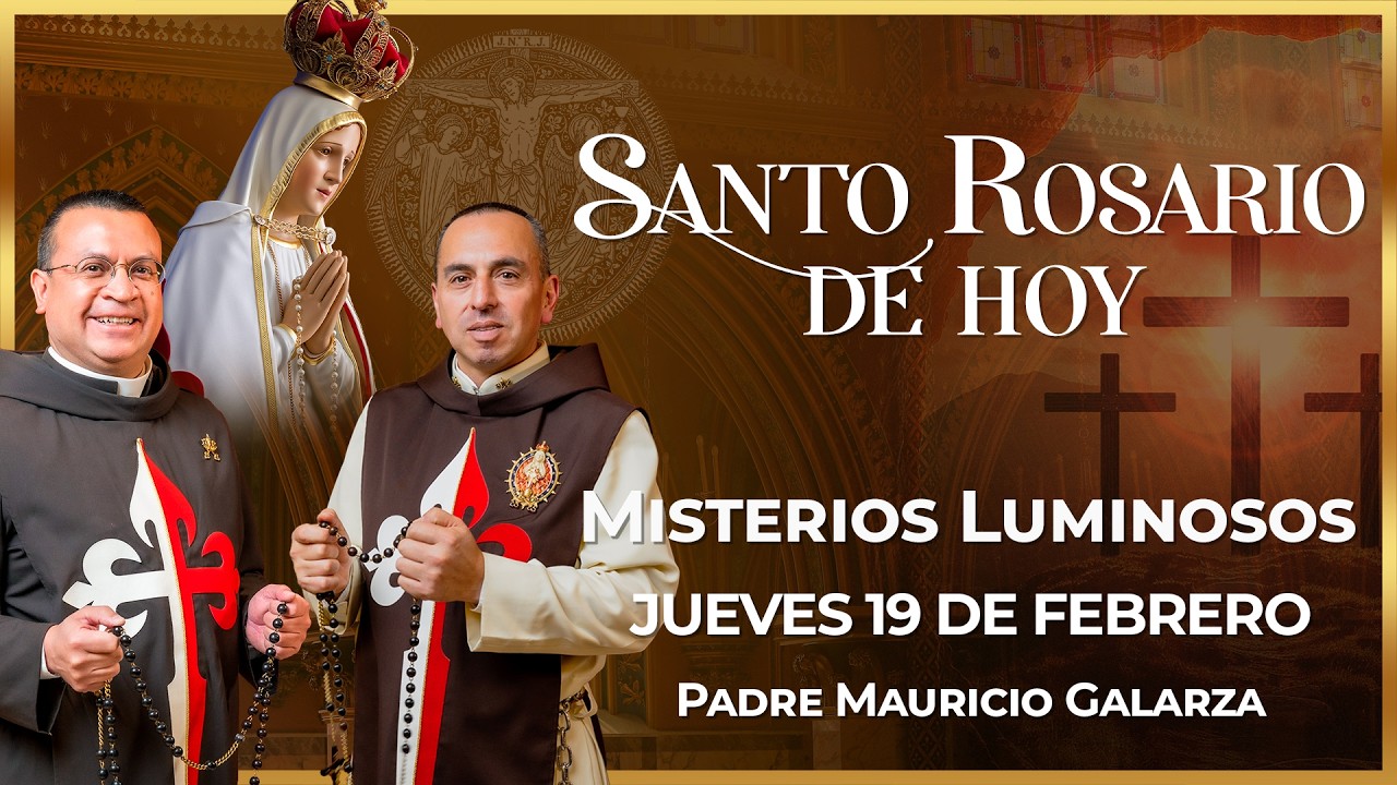 Santo Rosario de Hoy | Jueves 19 de Febrero - Misterios Luminosos #rosario
