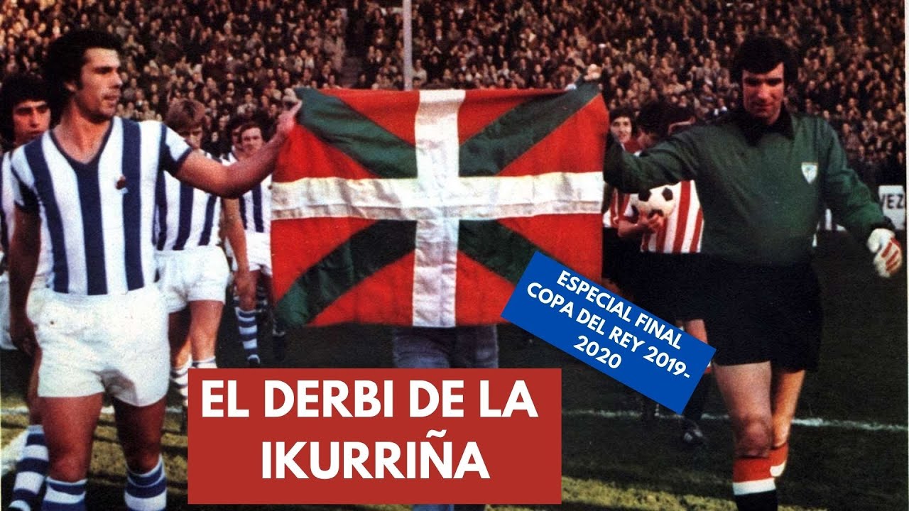EL DERBI DE LA IKURRIÑA | ESPECIAL FINAL COPA DEL REY | KIKO SANZ