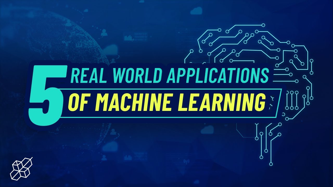 5 Real World Applications of Machine Learning | Learn Machine Learning