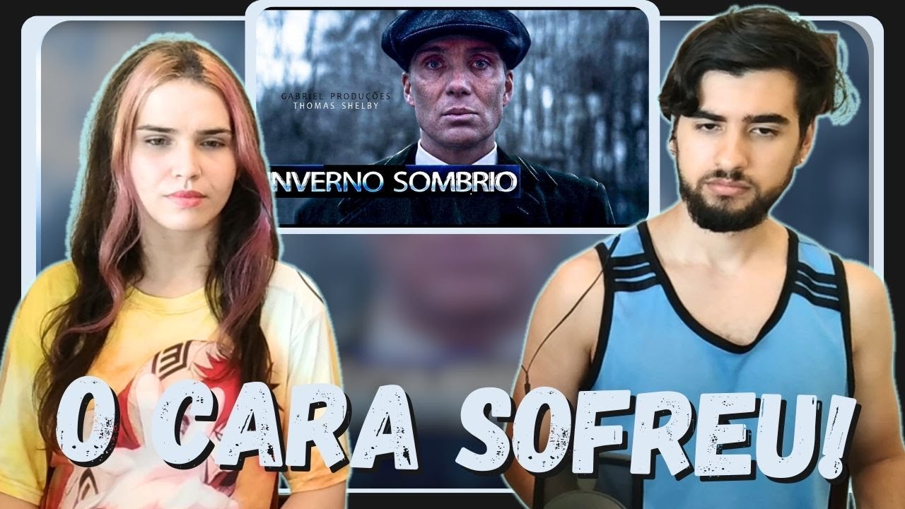 REACT Thomas Shelby | No Inverno Pleno e Desolador (Peaky Blinders)