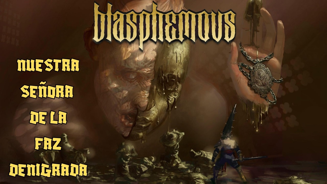 Nuestra Señora de la Faz Denigrada: El muro de Blasphemous 💀