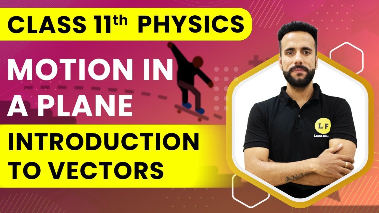 Class 11 Physics | Motion in a Plane | Introduction to vectors | NCERT Chapter 4 | Ashu Sir