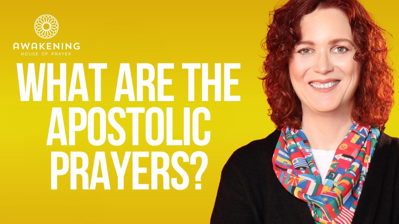 What Are the Apostolic Prayers?