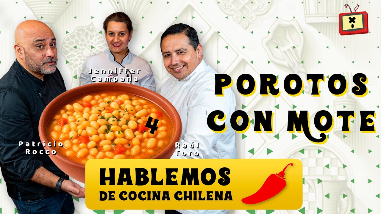 Porotos con Mote: Hablemos de Cocina Chilena