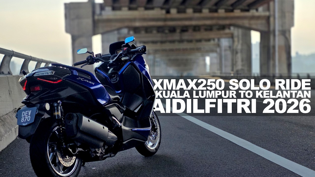 X-Max 250 | Aidilfitri 2026 | KUL-KBR