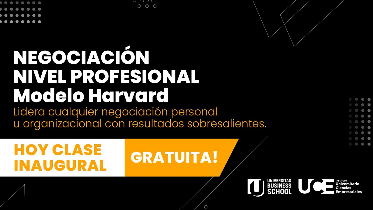 CLASE INAUGURAL | NEGOCIACIÓN MODELO HARVARD
