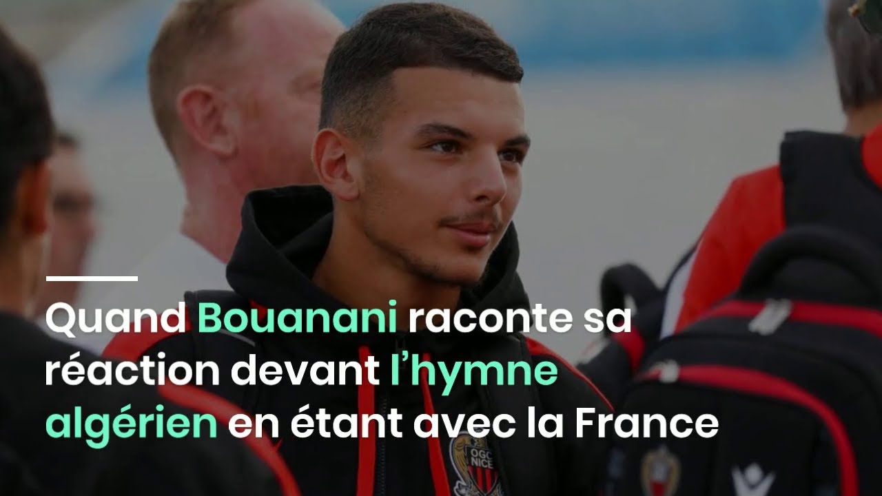 Quand Bouanani raconte sa r&eacute;action devant l&rsquo;hymne alg&eacute;rien en &eacute;tant avec la France