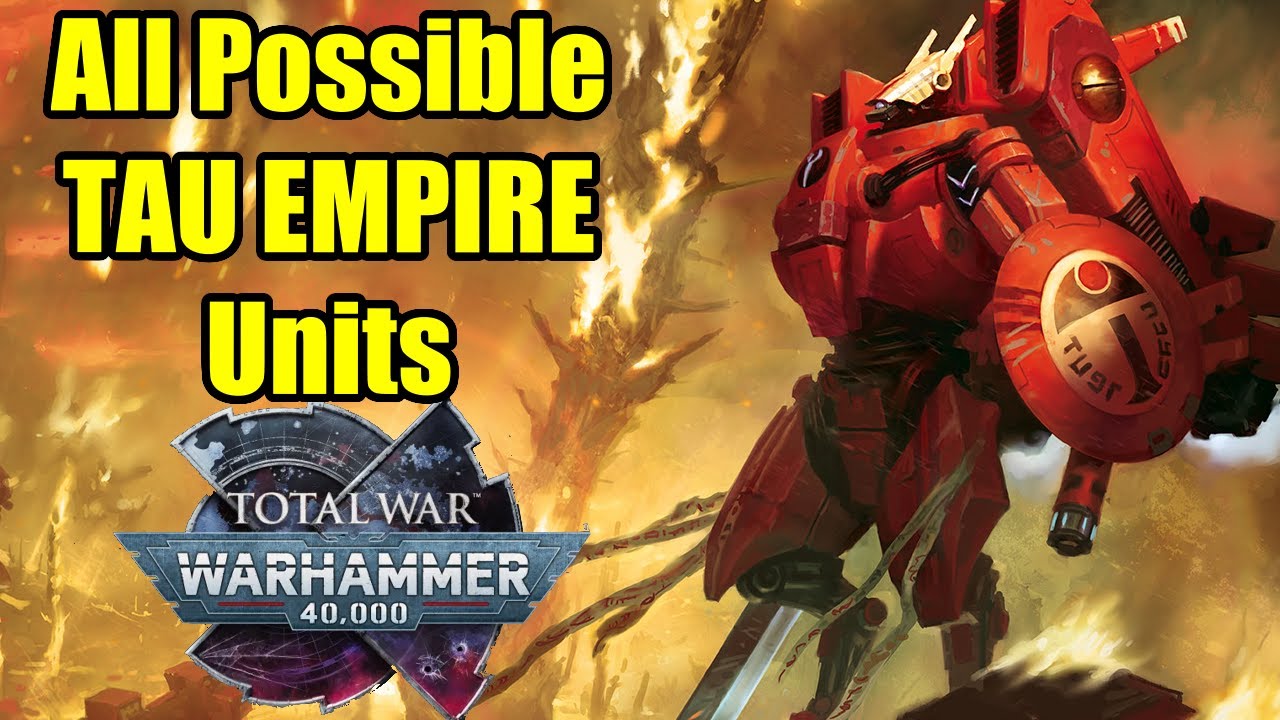All Possible TAU Units - Total War Warhammer 40000 - T'AU EMPIRE - 40K