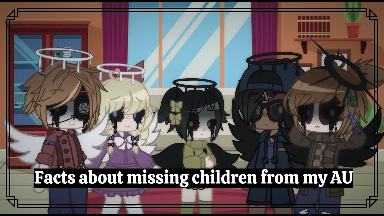 Facts about missing children || Explaining my AU (part 2)