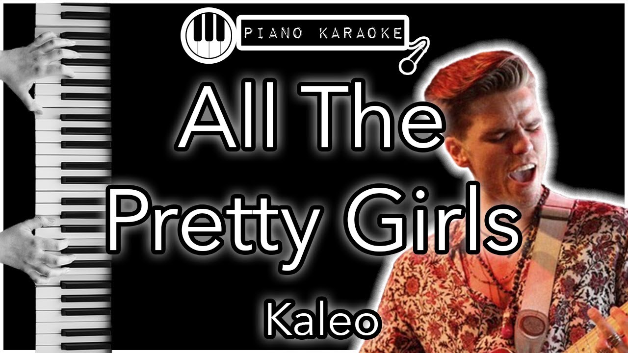 All The Pretty Girls - Kaleo - Piano Karaoke Instrumental