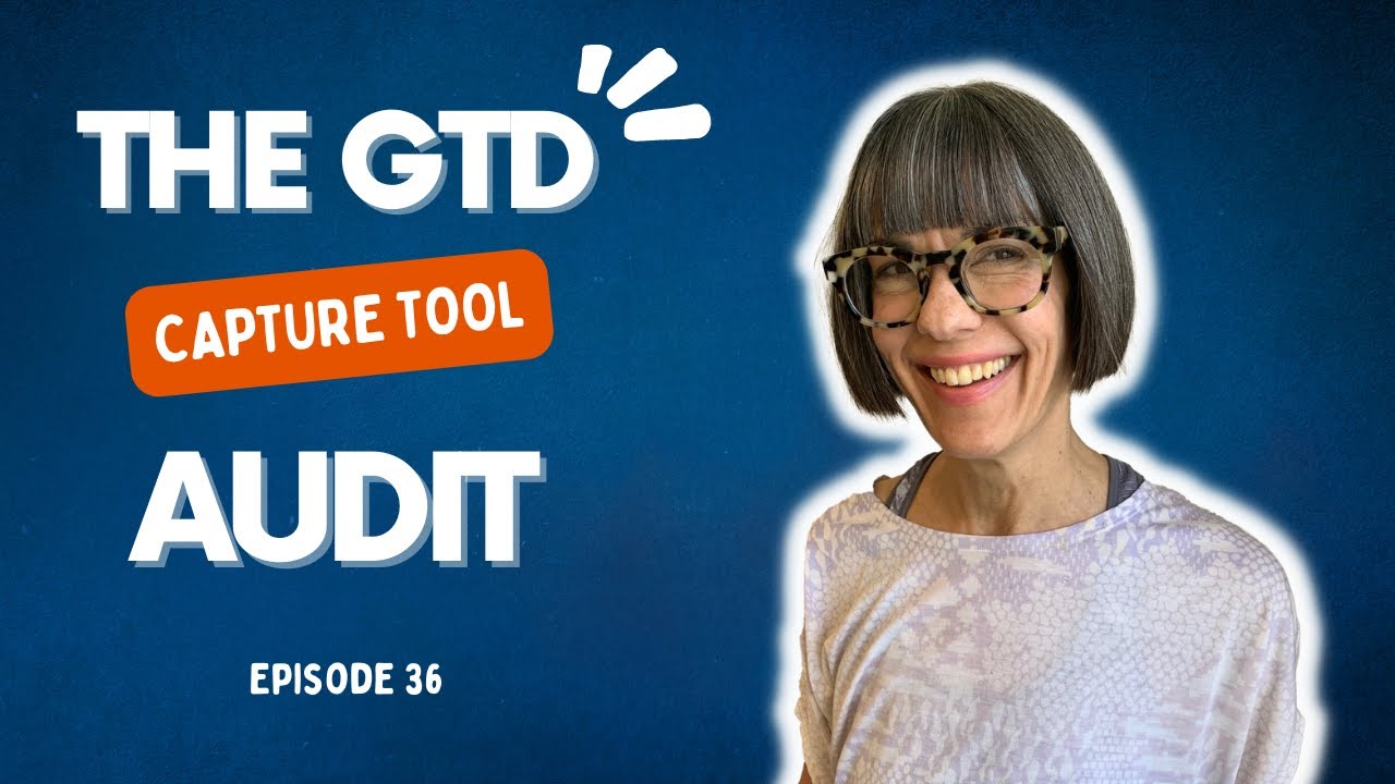 How to Perform the GTD® Capture Tool Audit