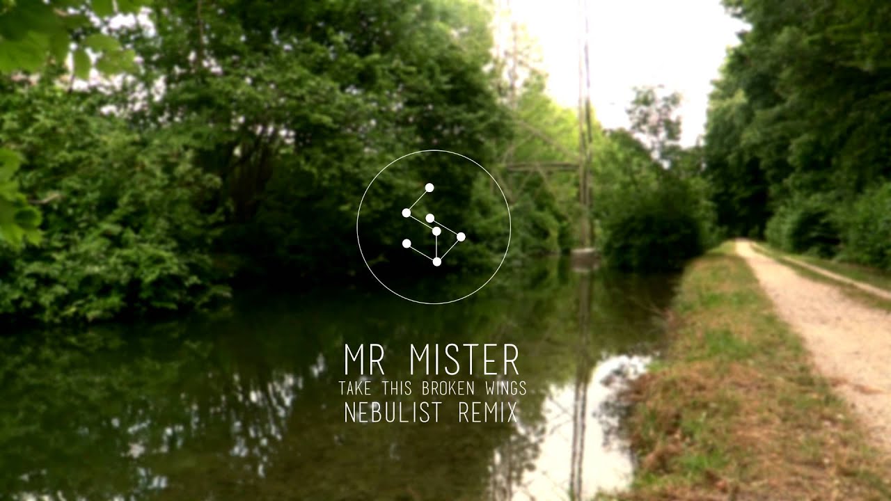 Mr. Mister - Take This Broken Wings (Nebulist Remix)