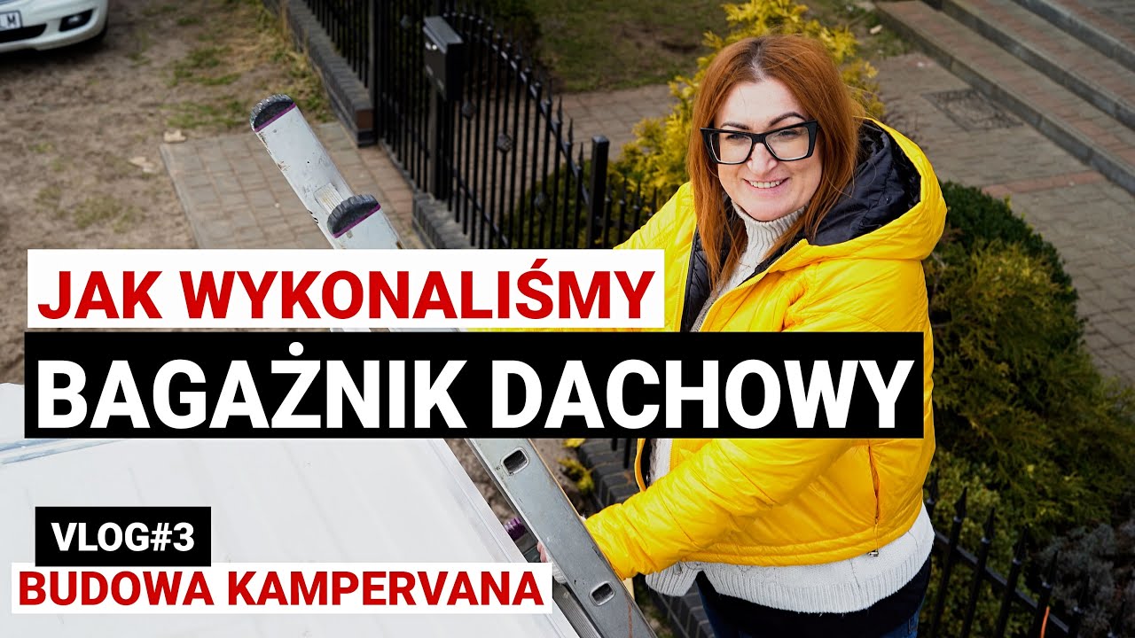 3. Jak zrobić bagażnik dachowy do kampervana. Fiat Ducato L4H3. Budujemy kampera. Vanlife. DIY