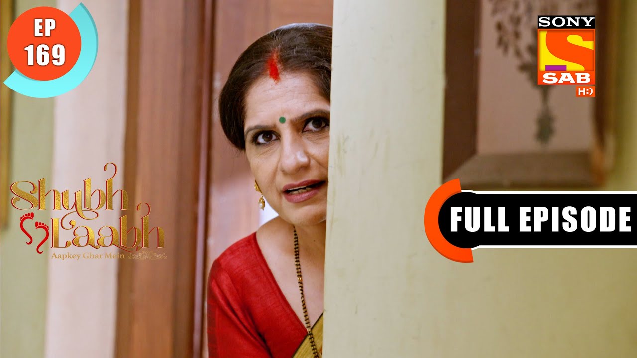 Rohit Plans To Sell The House - Shubh Laabh-Apkey Ghar Mein - Ep 169 - Full Episode - 1 April 2022