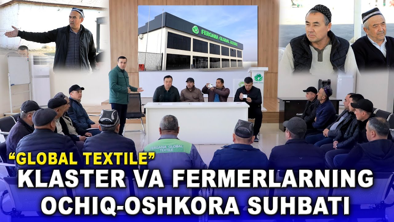 Klaster va fermerlarning ochiq-oydin suhbati: “Global textile”cha oshkoralik