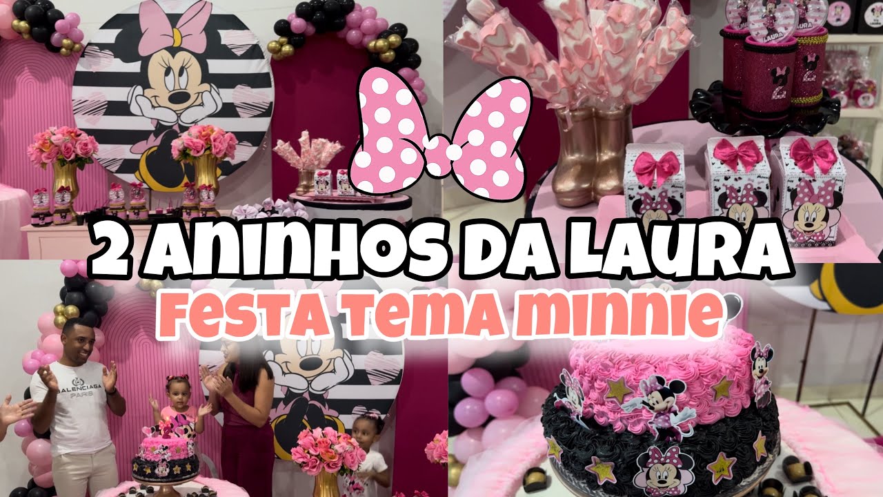 FESTA DE ANIVERSÁRIO DE 2 ANOS DA LAURA| tema minnie 🎀