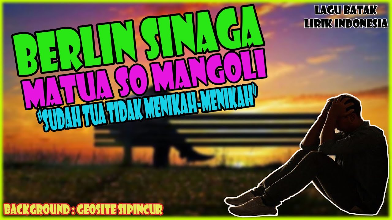 MATUA SO MANGOLI - BERLIN SINAGA (COVER & LIRIK INDONESIA) #lagubatak #lagubatakterbaru