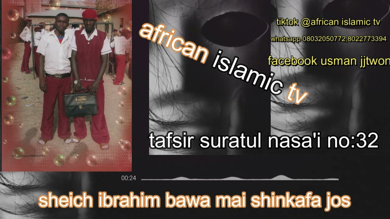 Surah An-Nisa'i [32] - By Sheik Ibrahim Bawa Mai Shinkafa Jos