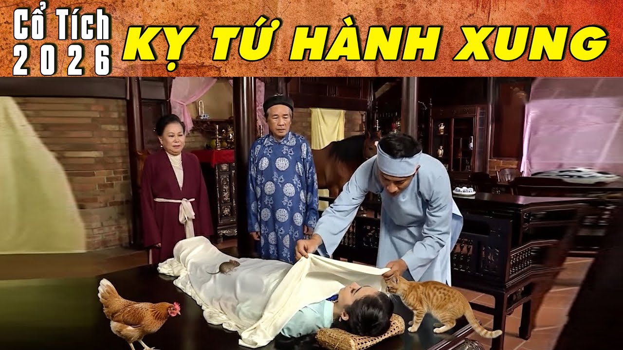 CỔ TÍCH MỚI 2026 - KỴ TỨ HÀNH XUNG | Phim truyện cổ tích hay nhất | Cổ tích Việt Nam 2026