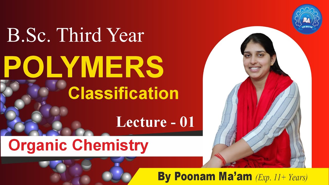 Lecture 2 Polymer Classification | Organic Chemistry | B.Sc. Part 3 | #chemistry By Poonam Ma'am