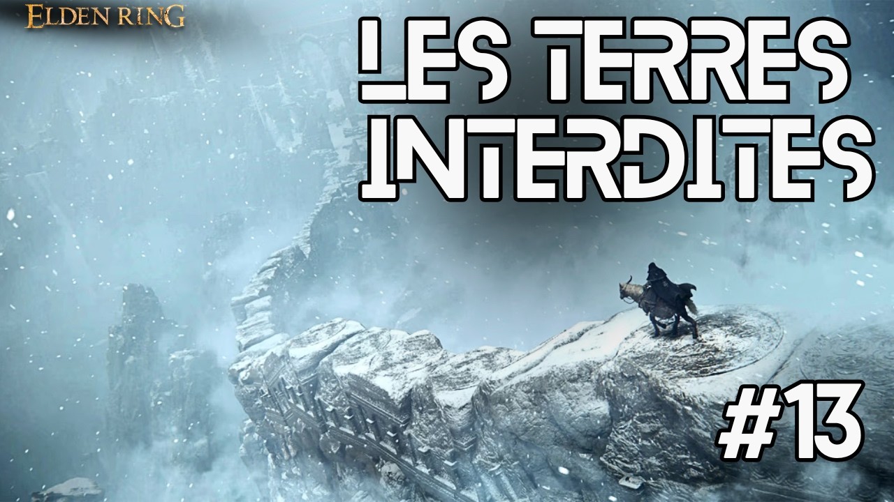 ELDEN RING #13 EXPLORATION DES TERRE INTERDITES