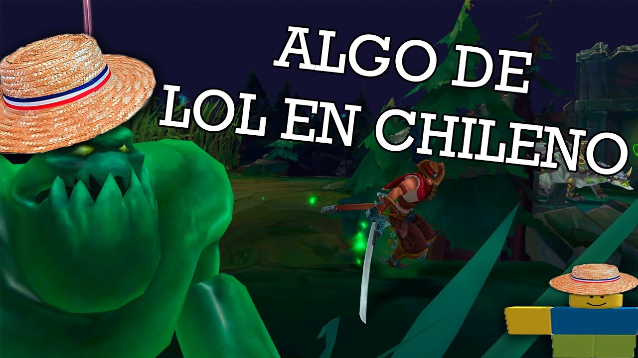 Algo de League of Legends en Chileno
