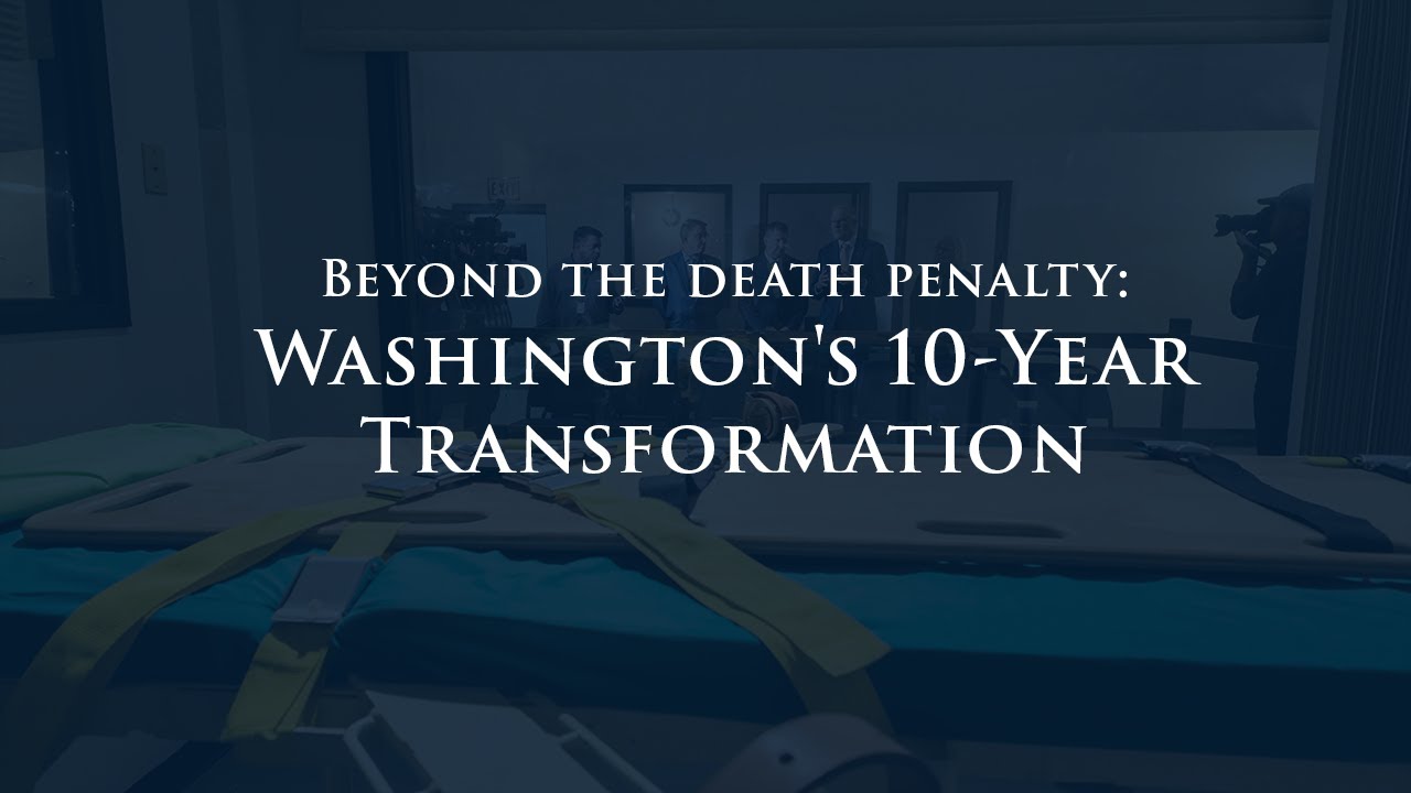 Beyond the Death Penalty: Washington's 10-Year Transformation