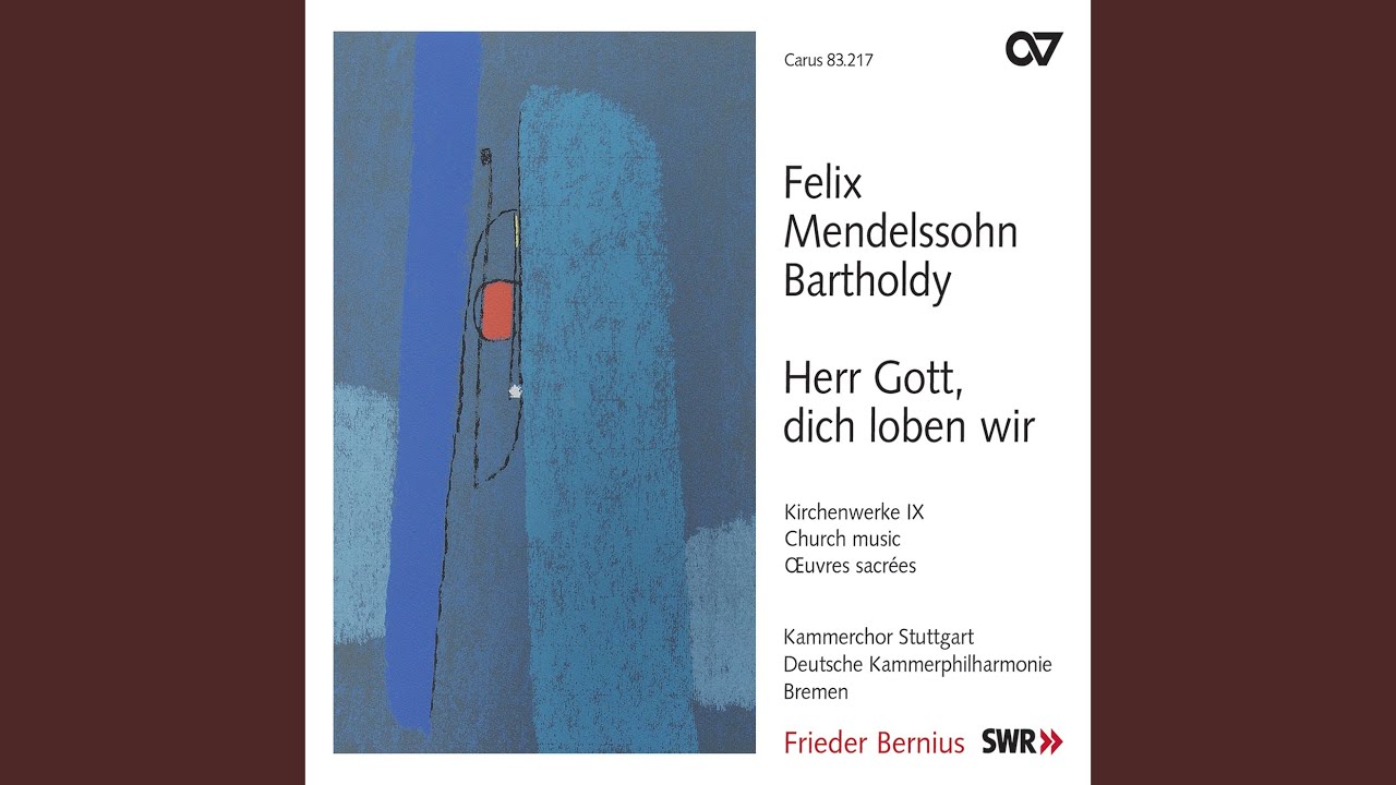 Mendelssohn: Der 95 Psalm, Op. 46: III. Denn in seiner Hand
