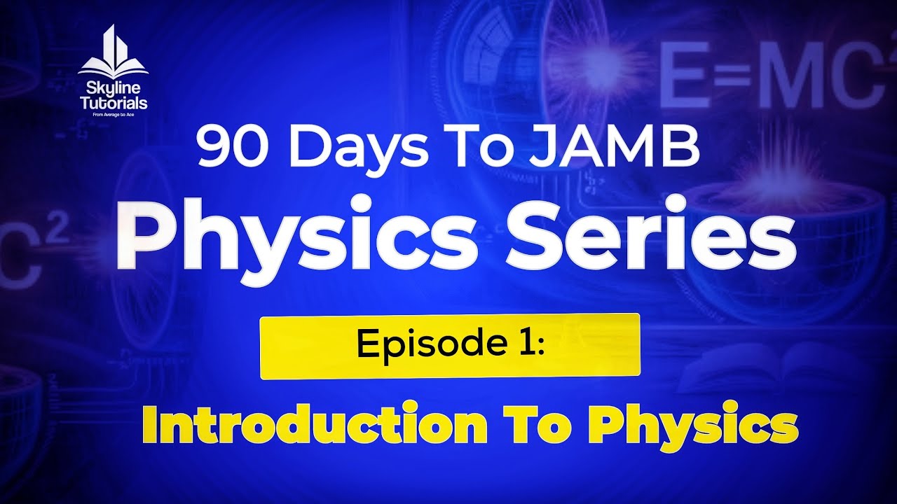 SKYLINE JAMB PHYSICS SERIES; EPISODE 1
