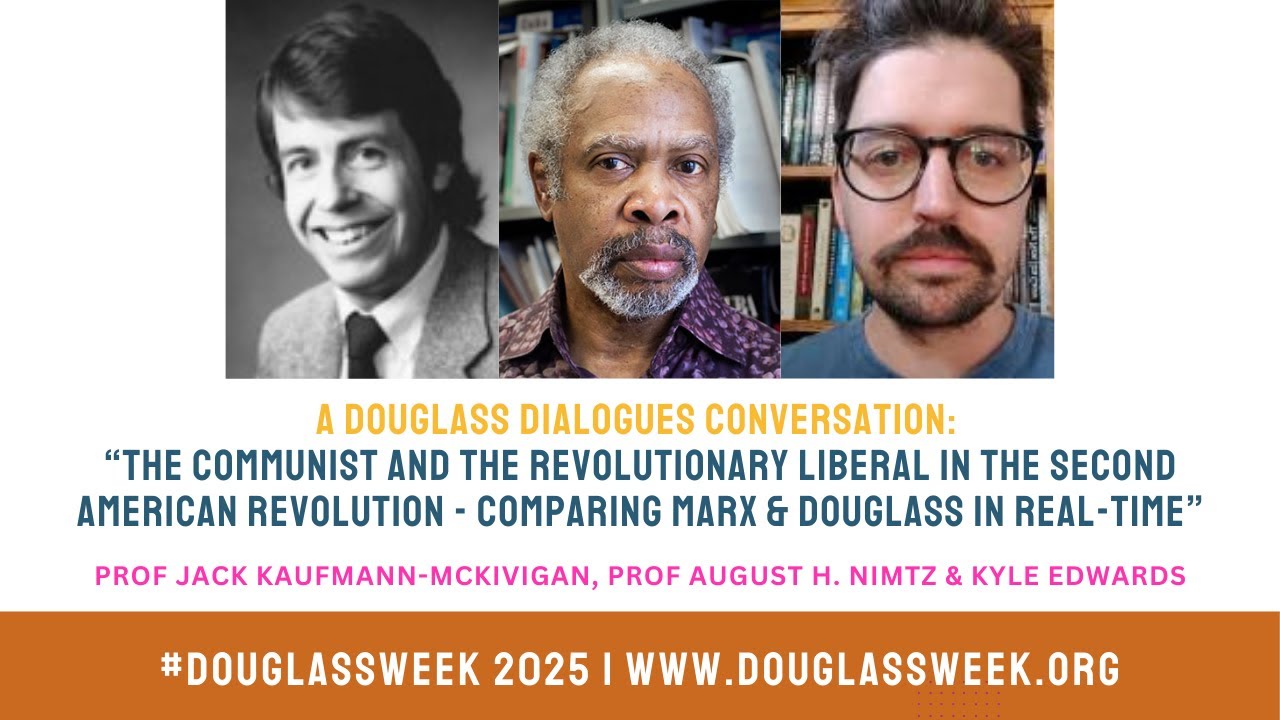Karl Marx and Frederick Douglass - The Communist & the Revolutionary Liberal | #DouglassWeek 2025