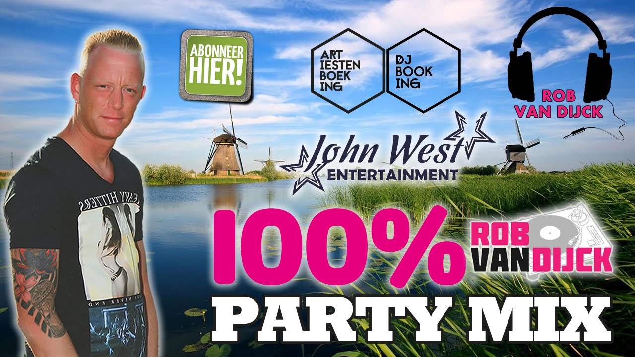 100 % Party Mix Deel 1 ( Dj Rob van Dijck )