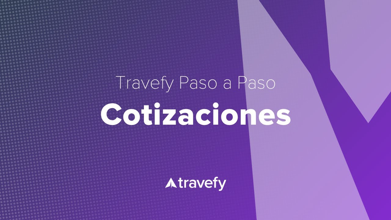 Travefy Paso a Paso: Cotizaciones