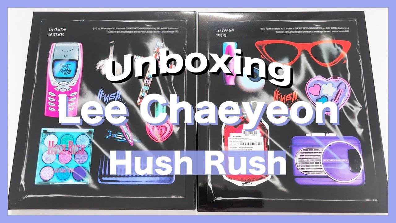 UNBOXING Lee Chaeyeon (이채연) - Hush Rush