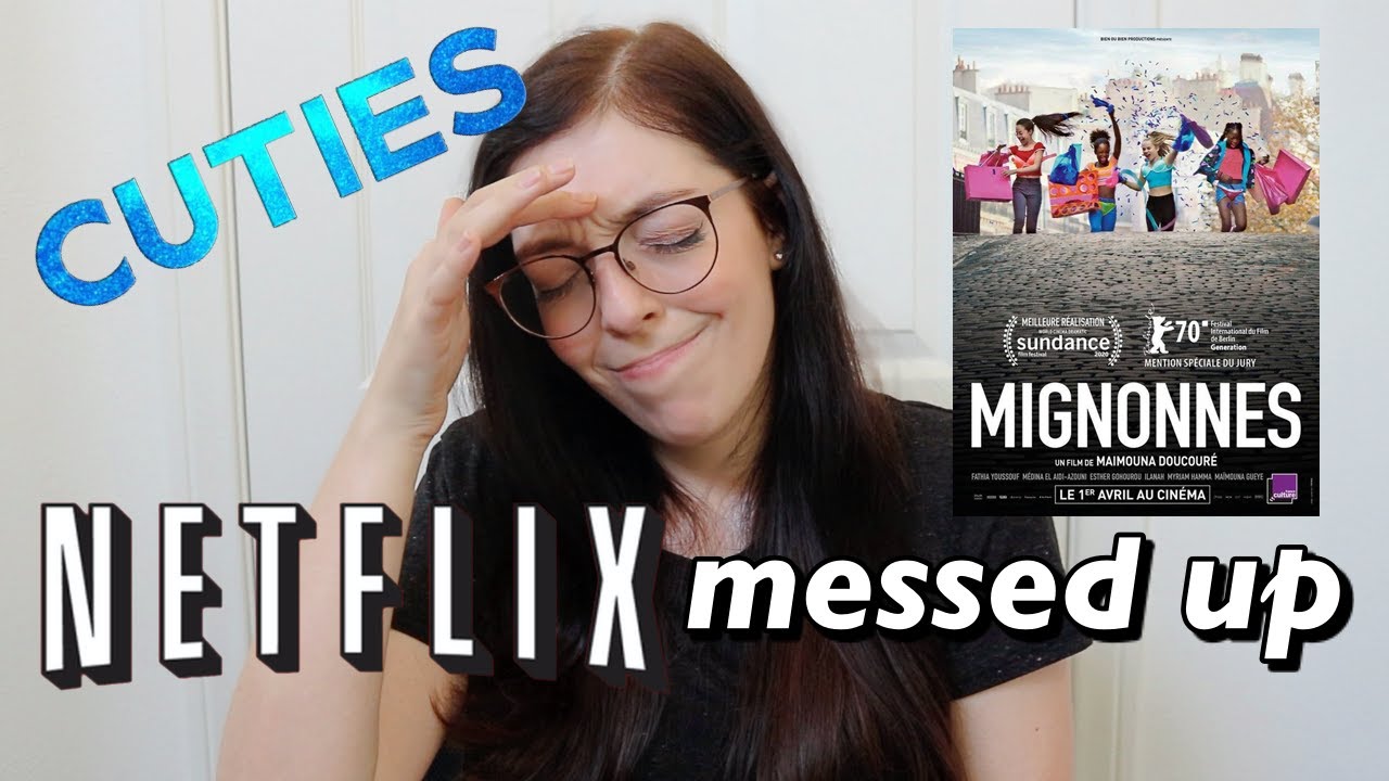 we need to talk about the Netflix and Cuties (2020) situation