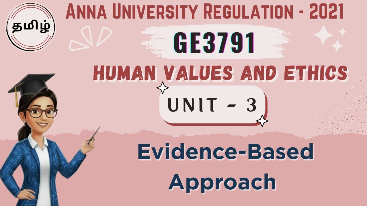 Evidence-Based Approach | Unit 3 | Human Values and Ethics in Tamil| GE3791 in Tamil|Anna Univ Reg21